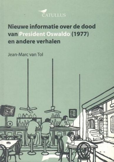 Afbeelding van President oswaldo - Nieuwe informatie over de dood van president oswaldo (CATULLUS, zachte kaft)