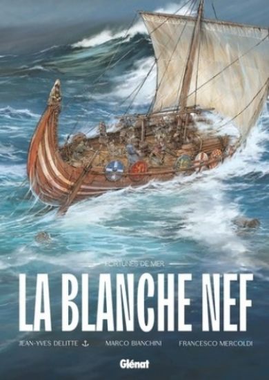 Afbeelding van Fortunes de mer (frans) - La blanche nef (GLENAT, harde kaft)