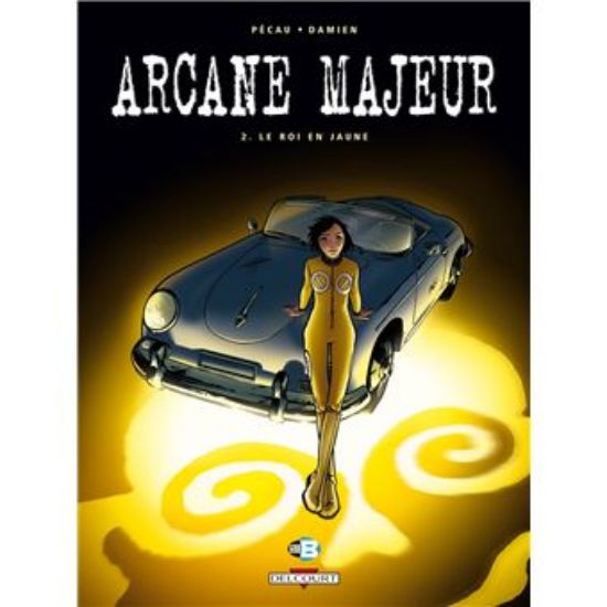 Afbeelding van Arcane majeur (frans) #2 - Roi en jaune (DELCOURT, harde kaft)
