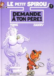 Afbeeldingen van Petit spirou (frans) #7 - Demande a ton pere!