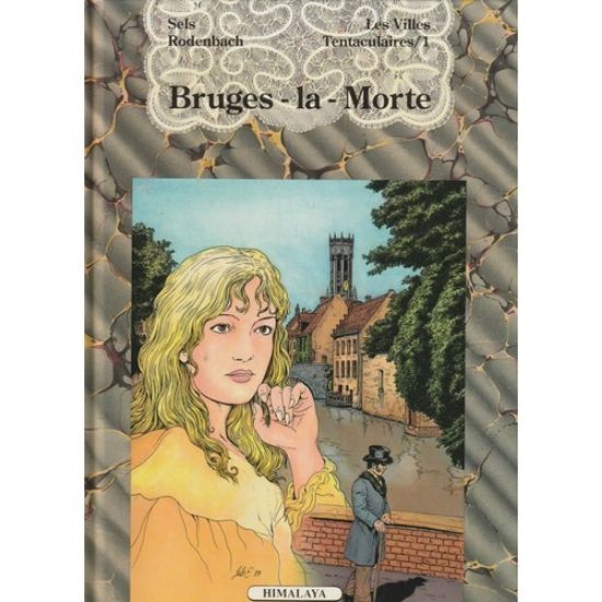 Afbeelding van Villes tentaculaires (fra) #1 - Bruges la morte (HIMALAYA, harde kaft)