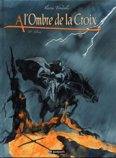 Afbeelding van A l'ombre de la croix (fra) #1 - Elisea - Tweedehands (EDITIONS PAQUET, harde kaft)