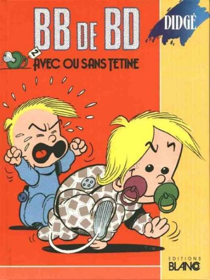 Afbeelding van Bb de bd (fra) #2 - Avec ou sans tetine (BLANCO, harde kaft)