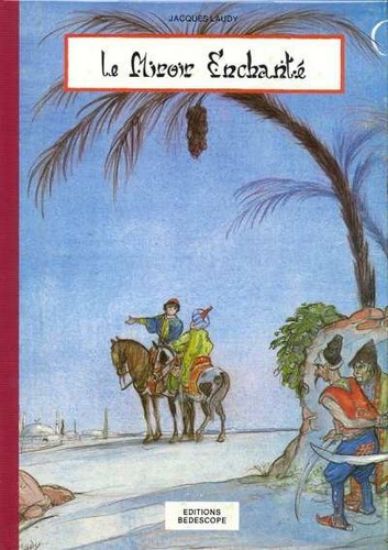 Afbeelding van Le miroir enchante - Tweedehands (BEDESCOPE, harde kaft)