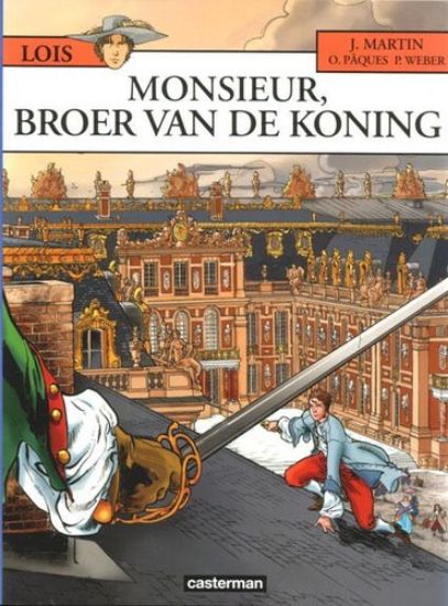 Afbeelding van Lois #4 - Monsieur broer van de koning - Tweedehands (CASTERMAN, zachte kaft)