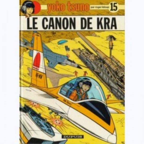 Afbeelding van Yoko tsuno (fra) #15 - Le canon de kra - Tweedehands (DUPUIS, harde kaft)