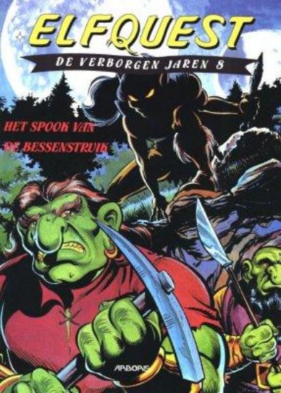 Afbeelding van Elfquest verborgen jaren #8 - Spook van de bessenstruik - Tweedehands (ARBORIS, zachte kaft)