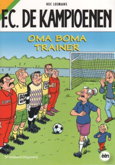 Afbeelding van Fc kampioenen - Oma boma trainer (gazet vzn antwerpen) (STANDAARD, zachte kaft)