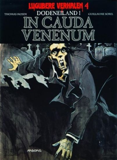 Afbeelding van Lugubere verhalen #4 - Dodeneiland 1 : in cauda venenum - Tweedehands (ARBORIS, zachte kaft)