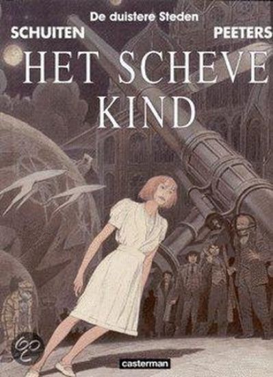 Afbeelding van Duistere steden - Scheve kind - Tweedehands (CASTERMAN, zachte kaft)