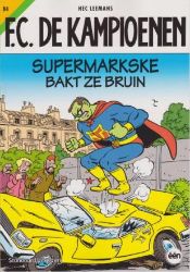 Afbeeldingen van Fc kampioenen #84 - Supermarkske bakt ze bruin (STANDAARD, zachte kaft)