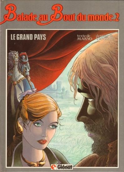 Afbeelding van Ballade au bout du monde (fra) #2 - Le grand pays - Tweedehands (GLENAT, harde kaft)