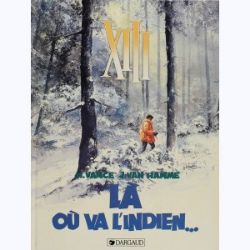 Afbeeldingen van Xiii (fra) #2 - La ou va l'inden