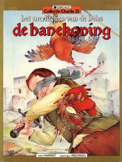 Afbeelding van Collectie charlie #25 - Merkteken van de heks : hanekoning - Tweedehands (DARGAUD, zachte kaft)