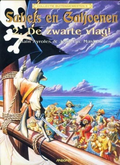 Afbeelding van Collectie buitengewesten #5 - Sabels en galjoenen 2 de zwarte vlag - Tweedehands (ARBORIS, zachte kaft)