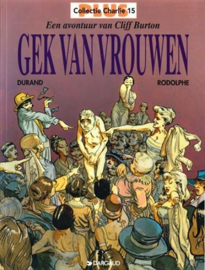 Afbeelding van Collectie charlie plus #15 - Cliff burton gek van vrouwen - Tweedehands (DARGAUD, zachte kaft)