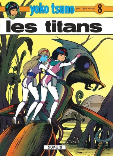 Afbeelding van Yoko tsuno (fra) #8 - Les titans - Tweedehands (DUPUIS, harde kaft)