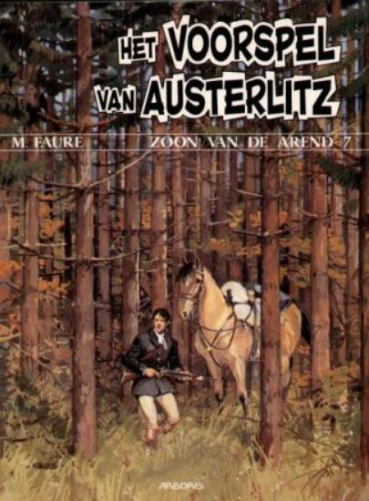 Afbeelding van Zoon arend #7 - Voorspel van austerlitz - Tweedehands (ARBORIS, zachte kaft)