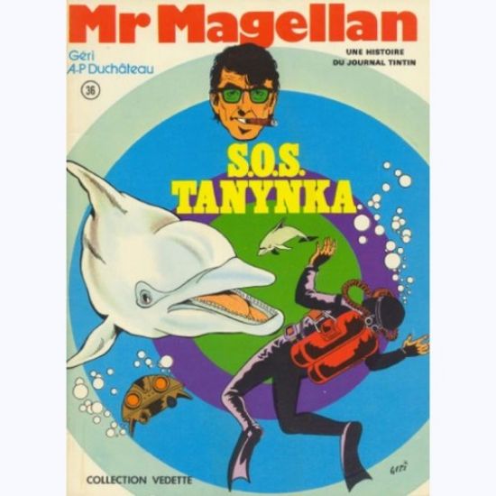 Afbeelding van Collection vedette (fra) #36 - Mr magellan : s.o.s. tanynka - Tweedehands (LOMBARD, zachte kaft)