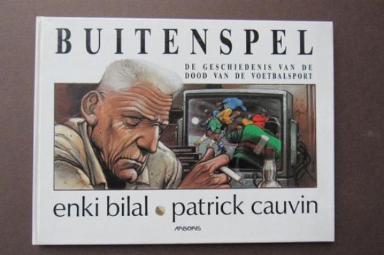 Afbeelding van Strip/art reeks #2 - Buitenspel geschiedenis van de dood van de voetbalsport (ARBORIS, harde kaft)