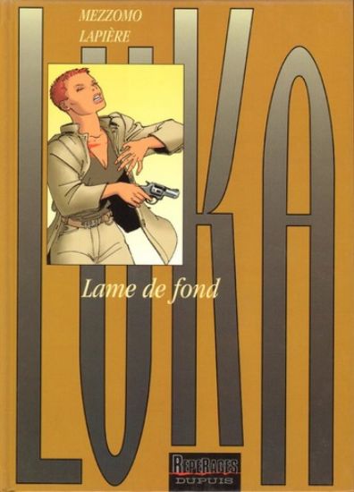 Afbeelding van Luka (fra) #7 - Lame de fond - Tweedehands (DUPUIS, harde kaft)