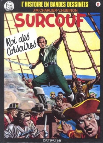 Afbeelding van L'histoire en bandes dessinees (fra) #11 - Surcouf roi des corsaires - Tweedehands (DUPUIS, harde kaft)